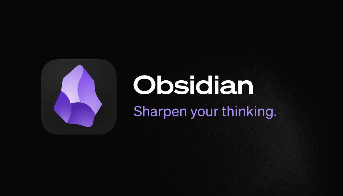 Obsidian logo and the words Sharpen your thinking